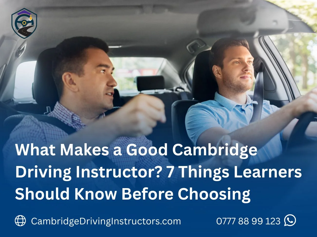 What Makes a Good Cambridge Driving Instructor 7 Things Learners Should Know Before Choosing