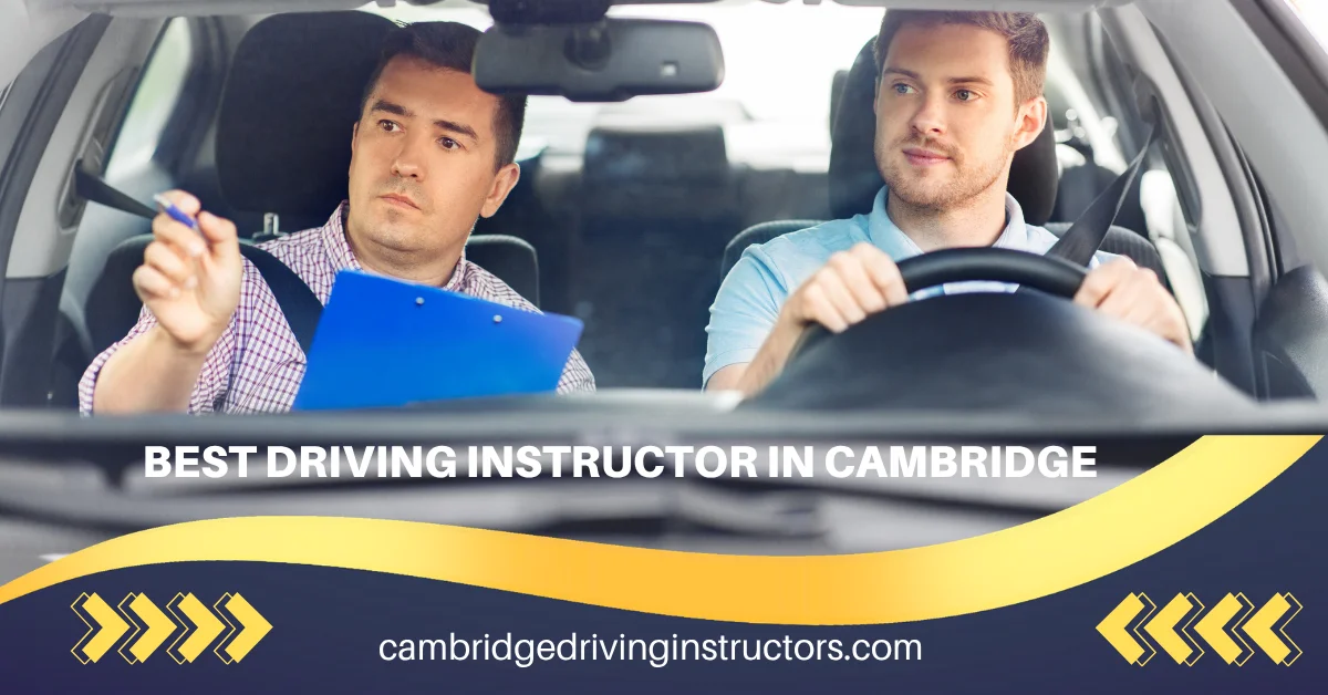 Best Driving Instructtor In Cambridge